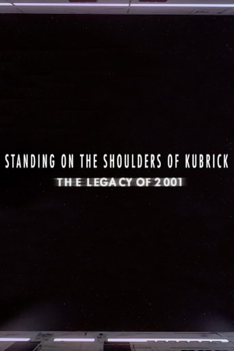 Standing on the Shoulders of Kubrick: The Legacy of 2001 Standing on the Shoulders of Kubrick: The Legacy of 2001