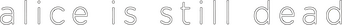 Alice is Still Dead logo