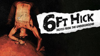6ft Hick: Notes from the Underground (2010)