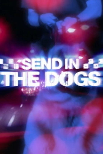 Send In The Dogs (2008)