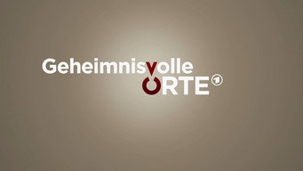 Geheimnisvolle Orte - S16E01