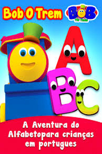 Bob O Trem - A Aventura do Alfabeto para crianças poster