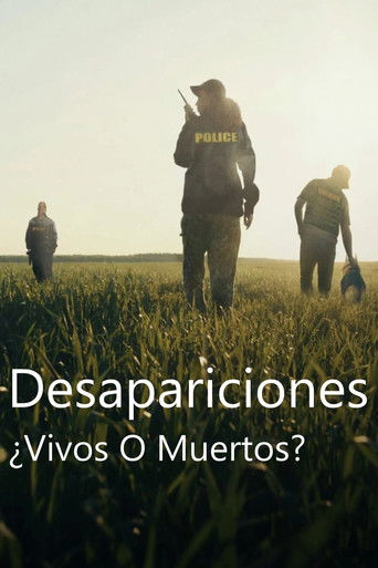 Desapariciones ¿Vivos O Muertos?