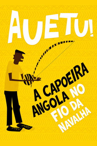 Auetu! A Capoeira Angola No Fio Da Navalha (2014)