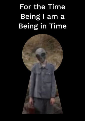For the Time Being I am a Being in Time poster