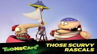 Those Scurvy Rascals - S1E01