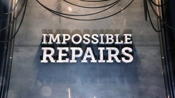 Impossible Repairs - S1E01