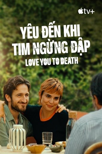 Yêu Đến Khi Tim Ngừng Đập - Love You to Death
