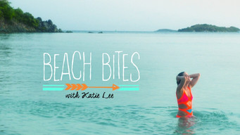 Beach Bites with Katie Lee (2015-2018)