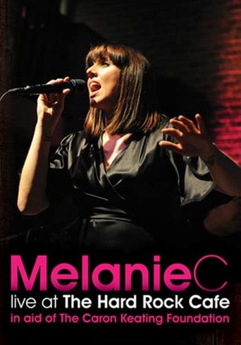 Melanie C: Live at the Hard Rock Cafe