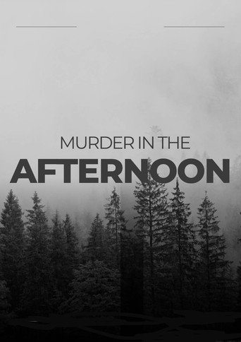 Murder in the afternoon