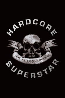 Hardcore Superstar ‎– Live At Sticky Fingers poster