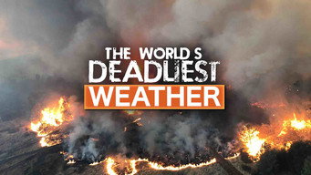 The World's Deadliest Weather (2016- )