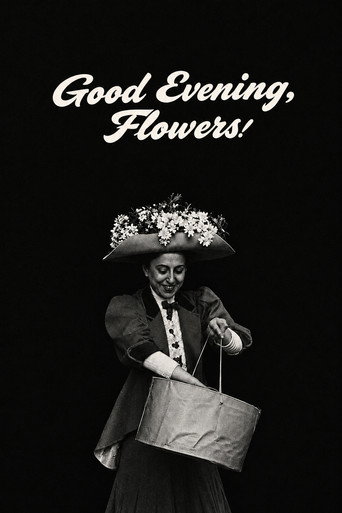 Watch Good Evening, Flowers! (1909) online free in HD