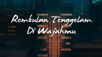 #2 Rembulan Tenggelam di Wajahmu