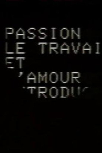 Passion, le travail et l'amour: Introduction à un scénario