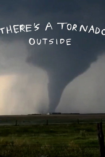 There's a Tornado Outside