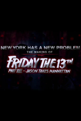 New York Has a New Problem the Making of Friday the 13th, Part VIII - Jason Takes Manhattan (2009)