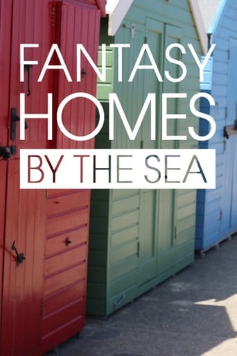 Fantasy Homes by the Sea en streaming 