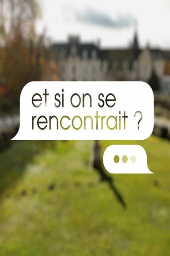 Et si on se rencontrait ?: Season 4