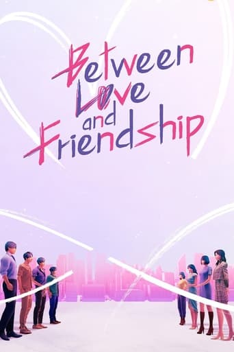 Between Love and Friendship 2022