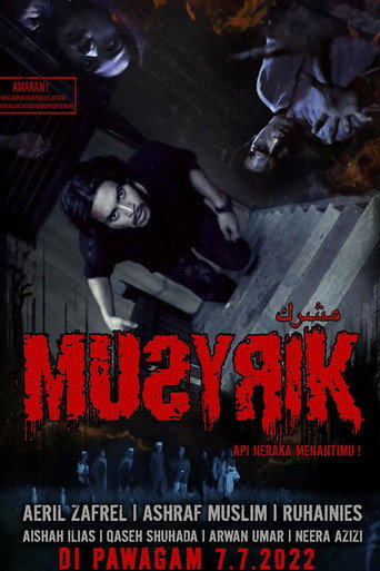Sinopsis Filem Musyrik - Api Neraka Menantimu (2022年)のポスター画像 - FindKey