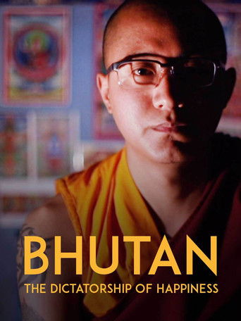 Bhutan: The Dictatorship of Happiness (1970)
