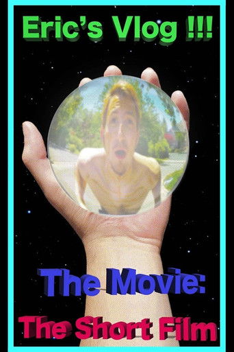 Eric's Vlog !!! The Movie: The Short Film poster