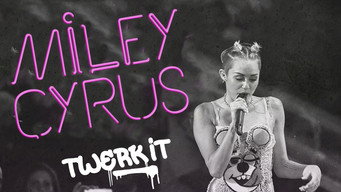 Miley Cyrus: Twerk It (2013)