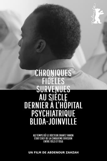 True Chronicles of the Blida Joinville Psychiatric Hospital in the Last Century, when Dr Frantz Fanon Was Head of the Fifth Ward between 1953 and 1956