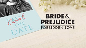 #8 Bride & Prejudice: Forbidden Love