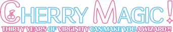 Cherry Magic! Thirty Years of Virginity Can Make You a Wizard?! logo