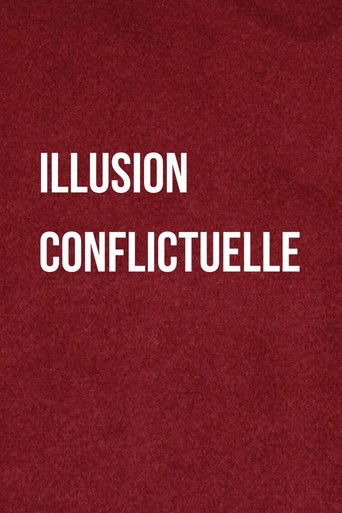 Illusion Conflictuelle — Film en streaming