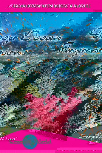 Deep Ocean Impressions: Tranquil World - Relaxation with Music & Nature (2002)