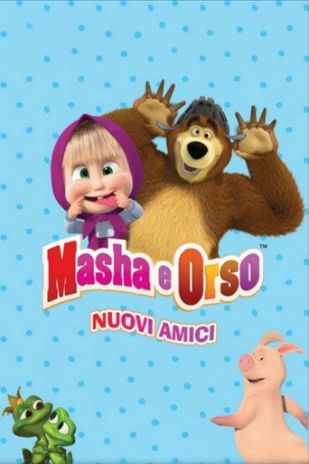 Masha e Orso: Nuovi amici