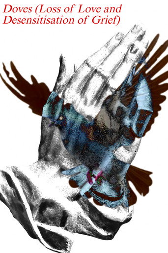 Doves (Loss of Love and Desensitization of Grief)