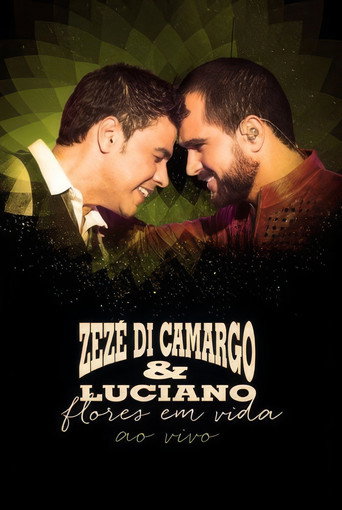 Zezé di Camargo e Luciano - Flores em vida ao vivo poster