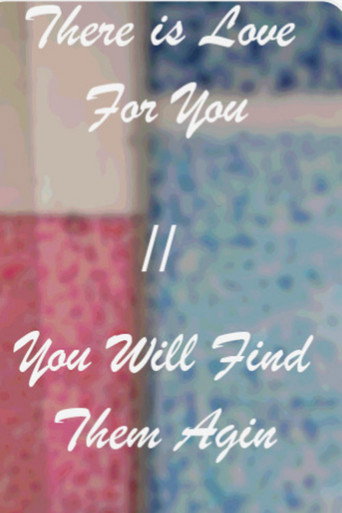 There Is Love For You//You Will Find Them Again (2021)