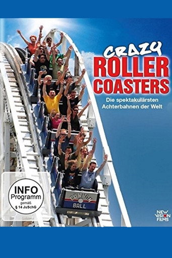 Crazy Roller Coasters - Die spektakul&auml;rsten Achterbahnen der Welt (2014)