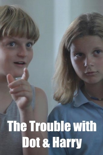 The Trouble with Dot & Harry