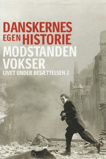 Danskernes egen historie - Modstanden vokser (2005)