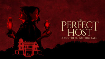 The Perfect Host: A Southern Gothic Tale (2017)