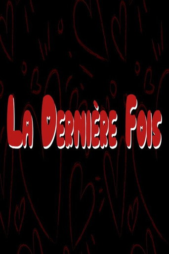 LA DERNIERE FOIS