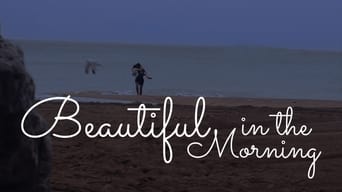 Beautiful in the Morning (2019)