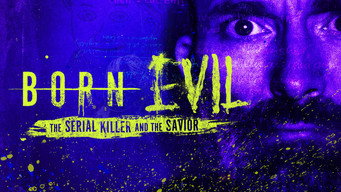 Born Evil: The Serial Killer and the Savior (2024)