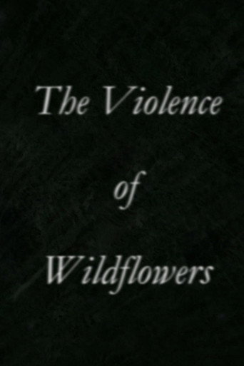 The Violence of Wildflowers (1970)