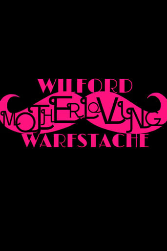 Wilford 'Motherloving' Warfstache en streaming 