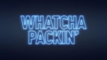 #8 Whatcha Packin'