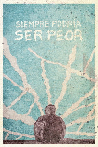 Siempre podría ser peor