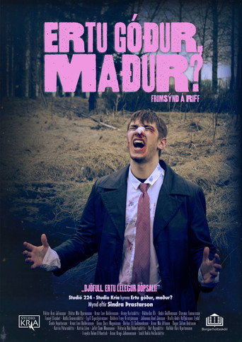 Ertu góður, maður?